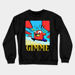 Gimme Monster Crewneck Sweatshirt